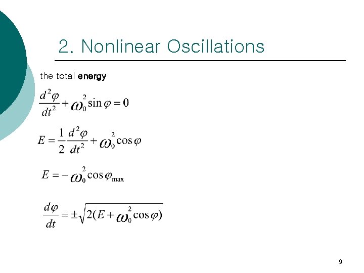 2. Nonlinear Oscillations the total energy 9 