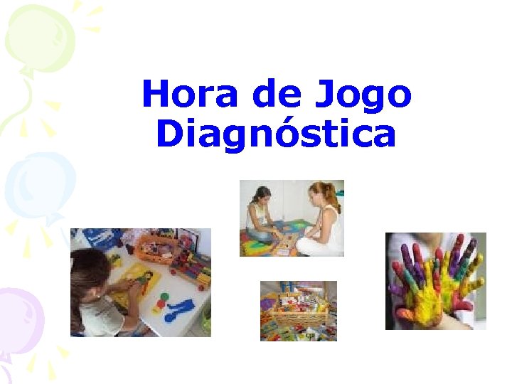 Hora de Jogo Diagnóstica 