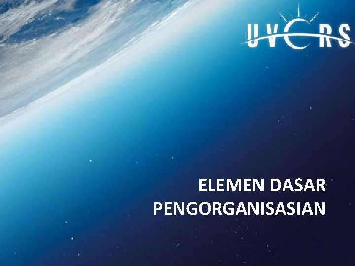 ELEMEN DASAR PENGORGANISASIAN 