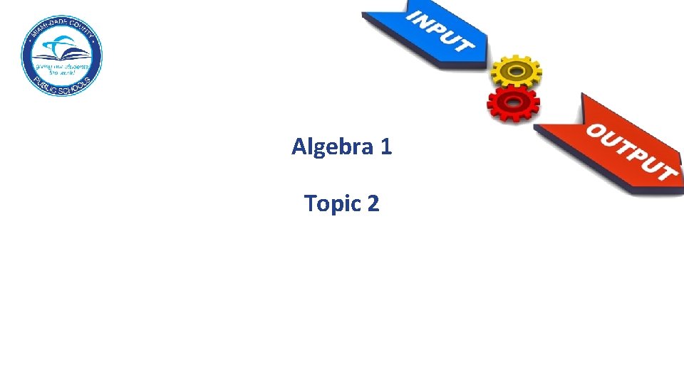 Algebra 1 Topic 2 