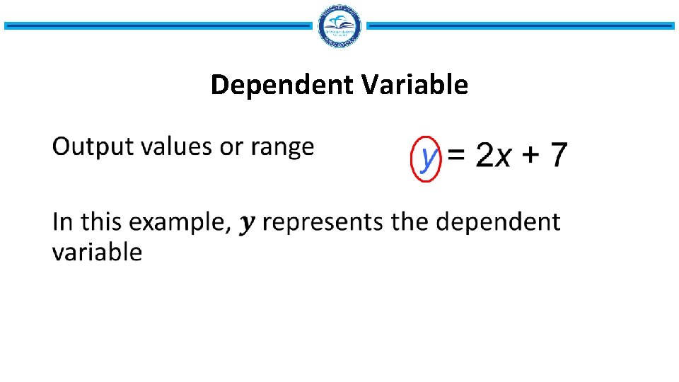 Dependent Variable • 