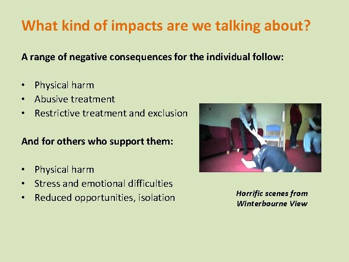 What kind of impacts are we talking about? A range of negative consequences for What kind of impacts are we talking about? A range of negative consequences for