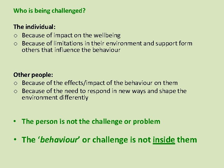 Who is being challenged? The individual: o Because of impact on the wellbeing o Who is being challenged? The individual: o Because of impact on the wellbeing o