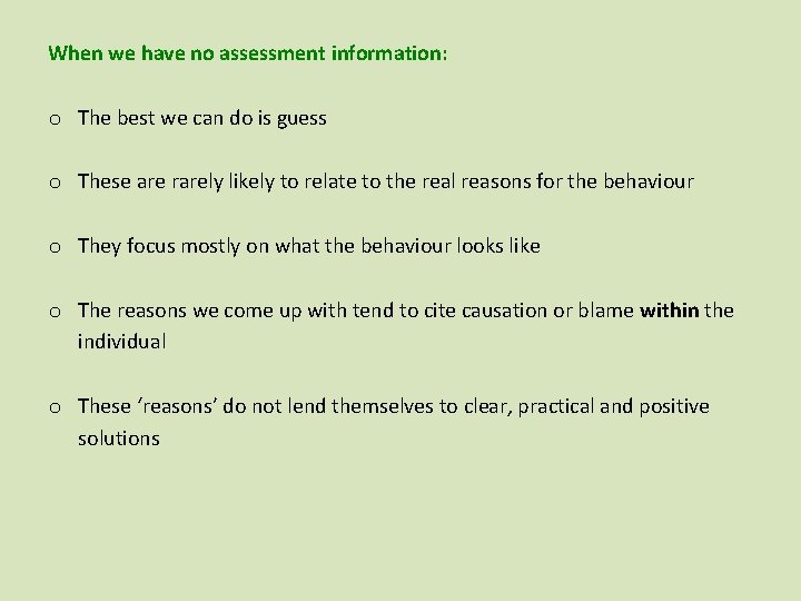 When we have no assessment information: o The best we can do is guess When we have no assessment information: o The best we can do is guess