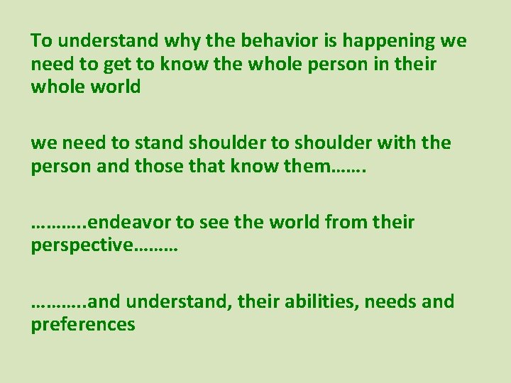 To understand why the behavior is happening we need to get to know the To understand why the behavior is happening we need to get to know the