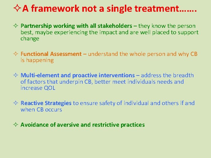 ²A framework not a single treatment……. ² Partnership working with all stakeholders – they ²A framework not a single treatment……. ² Partnership working with all stakeholders – they