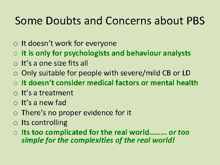 Some Doubts and Concerns about PBS o o o o o It doesn’t work Some Doubts and Concerns about PBS o o o o o It doesn’t work