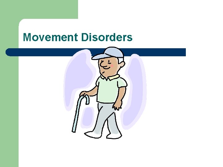 Movement Disorders 