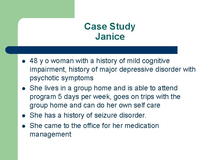 Case Study Janice l l 48 y o woman with a history of mild