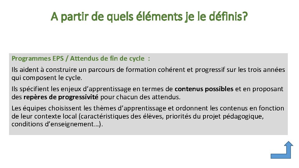 A partir de quels éléments je le définis? Programmes EPS / Attendus de fin