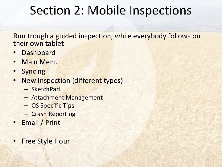 Section 2: Mobile Inspections Run trough a guided inspection, while everybody follows on their