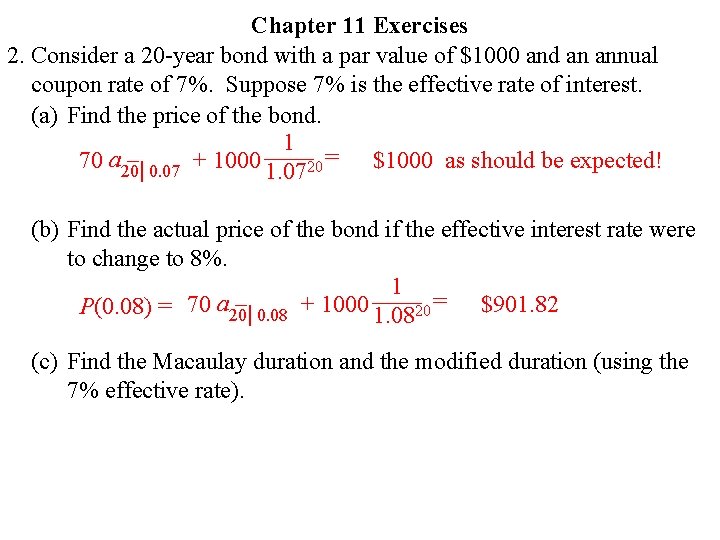 Chapter 11 Exercises 2. Consider a 20 -year bond with a par value of
