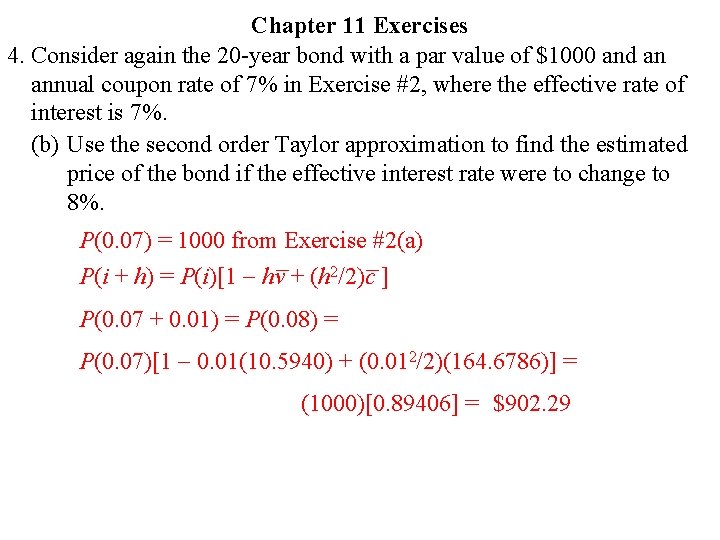 Chapter 11 Exercises 4. Consider again the 20 -year bond with a par value