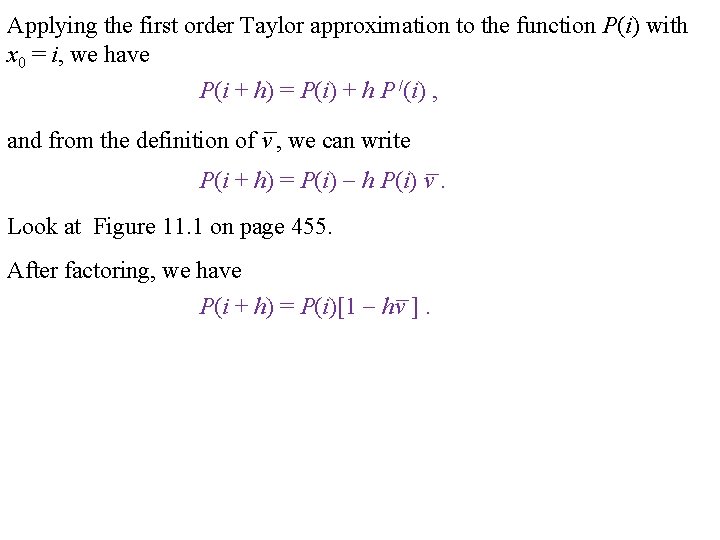Applying the first order Taylor approximation to the function P(i) with x 0 =