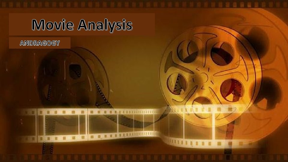 Movie Analysis ANDRAGOGY 