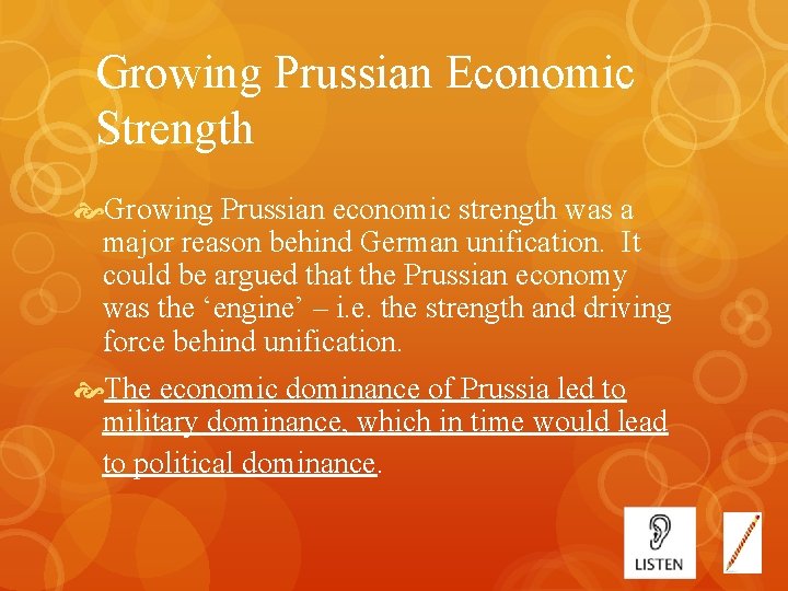 Growing Prussian Economic Strength Growing Prussian economic strength was a major reason behind German