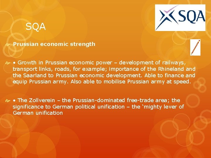 SQA Prussian economic strength • Growth in Prussian economic power – development of railways,