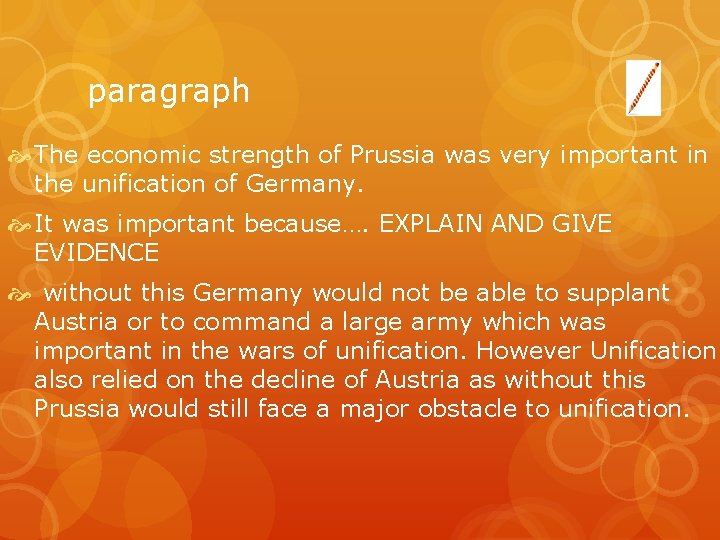 paragraph The economic strength of Prussia was very important in the unification of Germany.