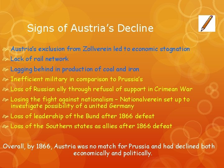 Signs of Austria’s Decline Austria’s exclusion from Zollverein led to economic stagnation Lack of