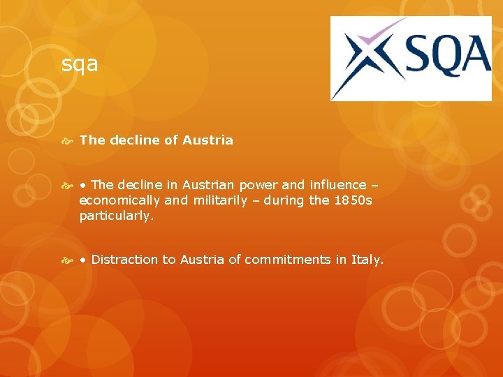 sqa The decline of Austria • The decline in Austrian power and influence –