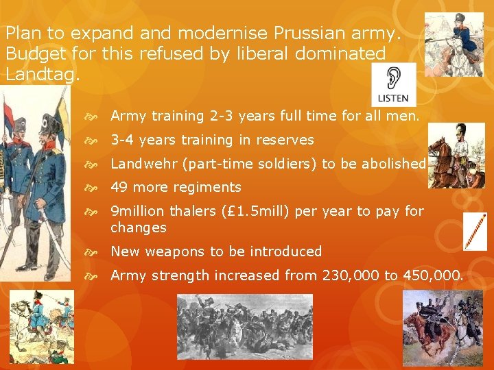 Plan to expand modernise Prussian army. Budget for this refused by liberal dominated Landtag.