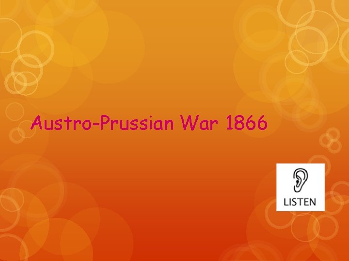 Austro-Prussian War 1866 