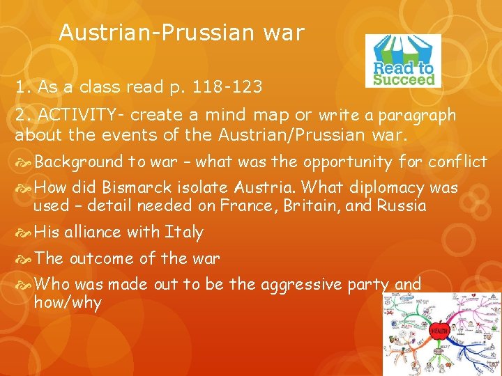 Austrian Prussian war 1. As a class read p. 118 123 2. ACTIVITY create