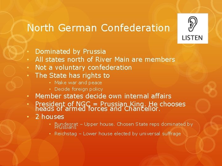North German Confederation • • Dominated by Prussia All states north of River Main