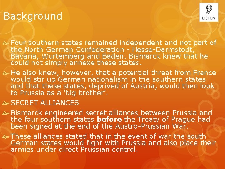 Background Four southern states remained independent and not part of the North German Confederation