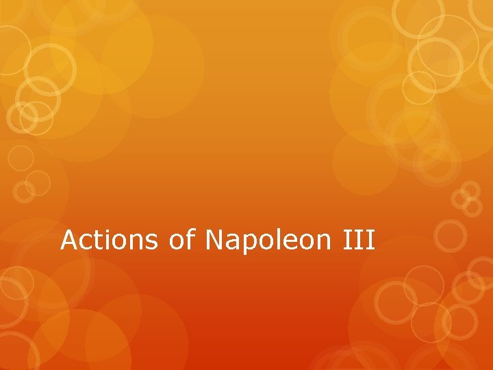 Actions of Napoleon III 