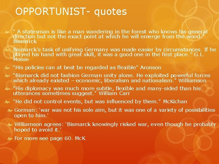 OPPORTUNIST quotes “ A statesman is like a man wandering in the forest who