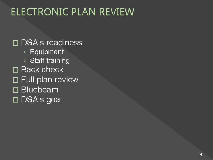 ELECTRONIC PLAN REVIEW � DSA’s readiness › Equipment › Staff training � � Back