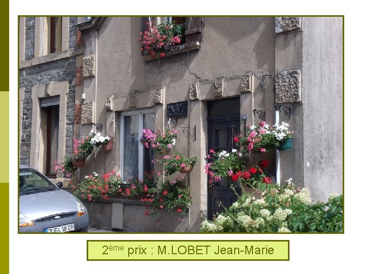 2ème prix : M. LOBET Jean-Marie 