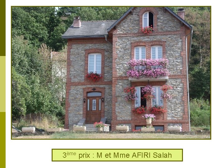 3ème prix : M et Mme AFIRI Salah 