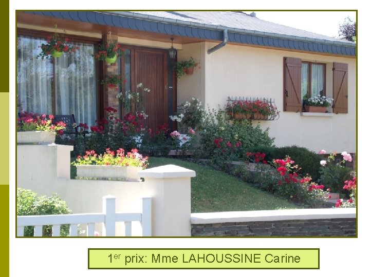 1 er prix: Mme LAHOUSSINE Carine 