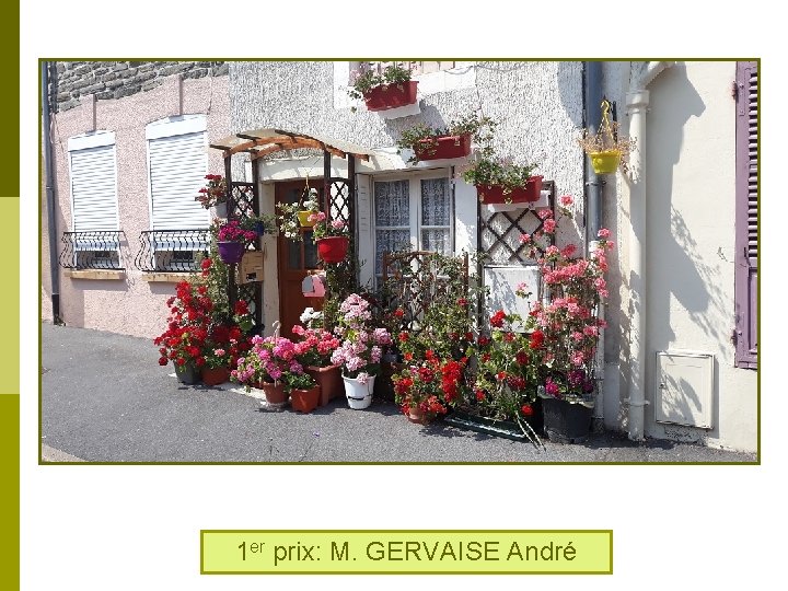 1 er prix: M. GERVAISE André 
