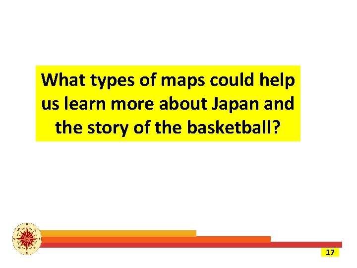 What types of maps could help us learn more about Japan and the story