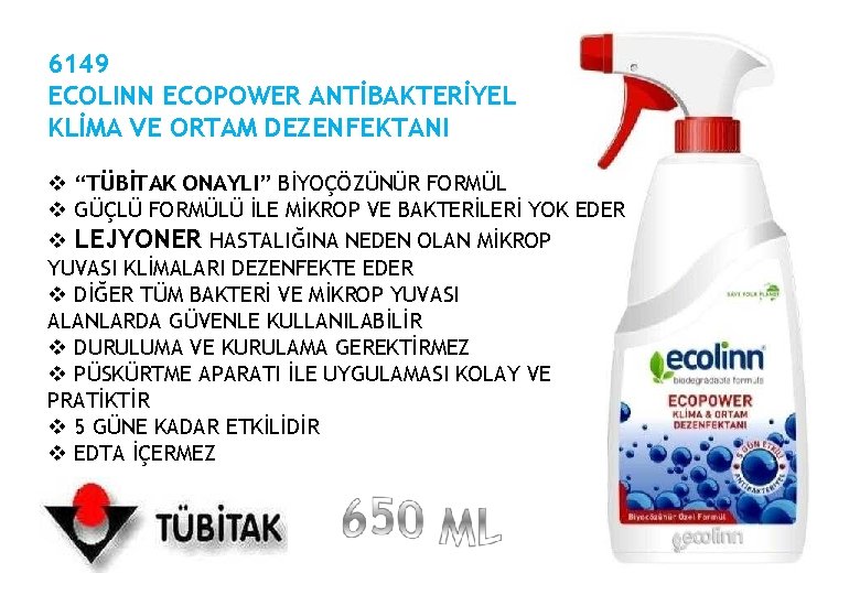 6149 ECOLINN ECOPOWER ANTİBAKTERİYEL KLİMA VE ORTAM DEZENFEKTANI “TÜBİTAK ONAYLI” BİYOÇÖZÜNÜR FORMÜL GÜÇLÜ FORMÜLÜ