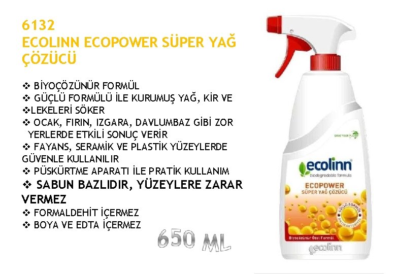6132 ECOLINN ECOPOWER SÜPER YAĞ ÇÖZÜCÜ BİYOÇÖZÜNÜR FORMÜL GÜÇLÜ FORMÜLÜ İLE KURUMUŞ YAĞ, KİR