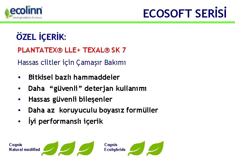 ECOSOFT SERİSİ ÖZEL İÇERİK: PLANTATEX® LLE+ TEXAL® SK 7 Hassas ciltler için Çamaşır Bakımı