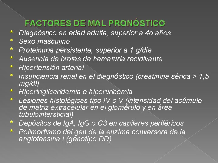 FACTORES DE MAL PRONÓSTICO * * * * * Diagnóstico en edad adulta, superior