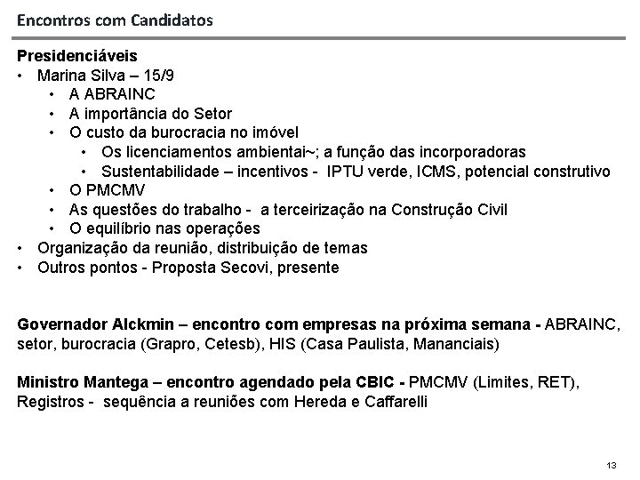 Encontros com Candidatos Presidenciáveis • Marina Silva – 15/9 • A ABRAINC • A