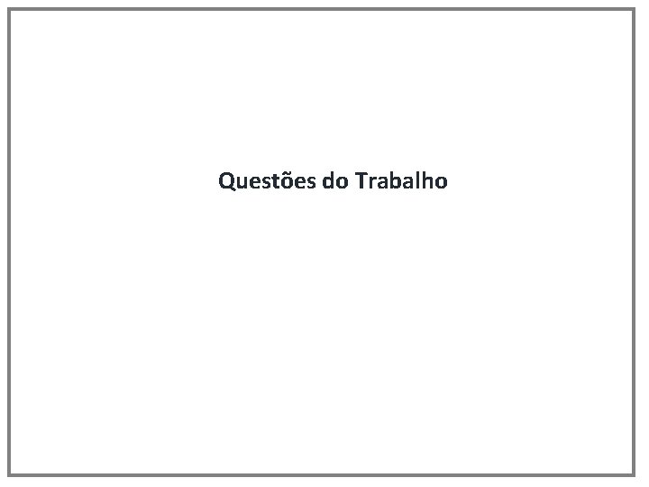 Questões do Trabalho 