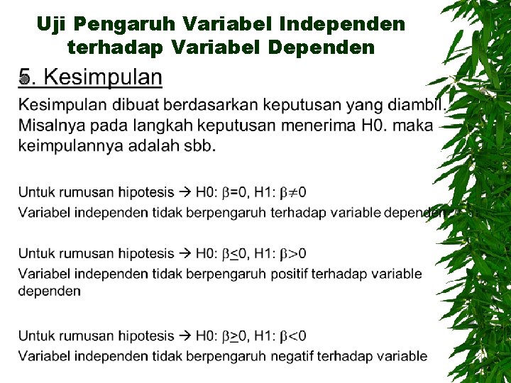 Uji Pengaruh Variabel Independen terhadap Variabel Dependen 