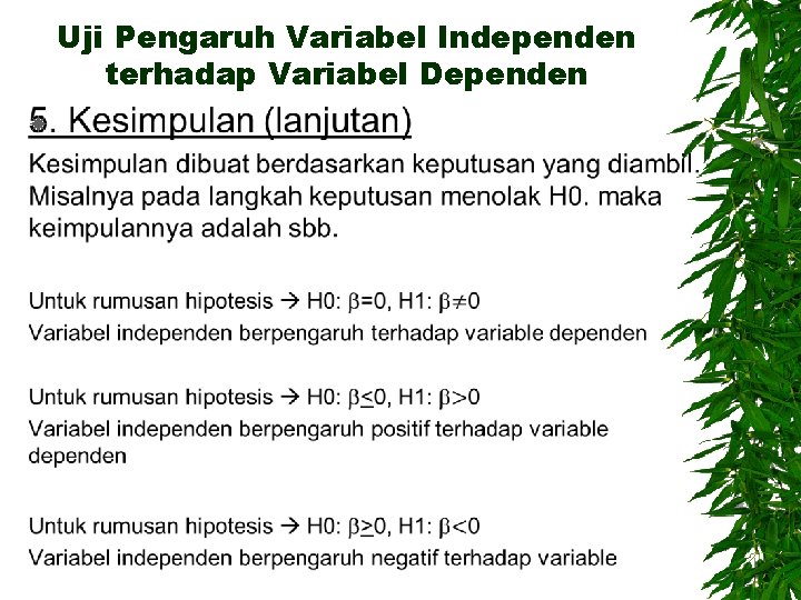 Uji Pengaruh Variabel Independen terhadap Variabel Dependen 