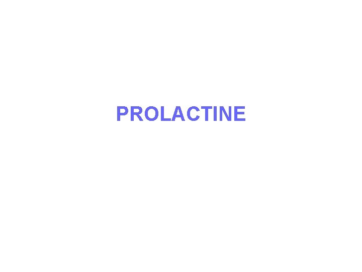 PROLACTINE PROLACTINE