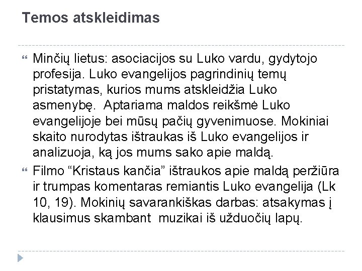 Temos atskleidimas Minčių lietus: asociacijos su Luko vardu, gydytojo profesija. Luko evangelijos pagrindinių temų