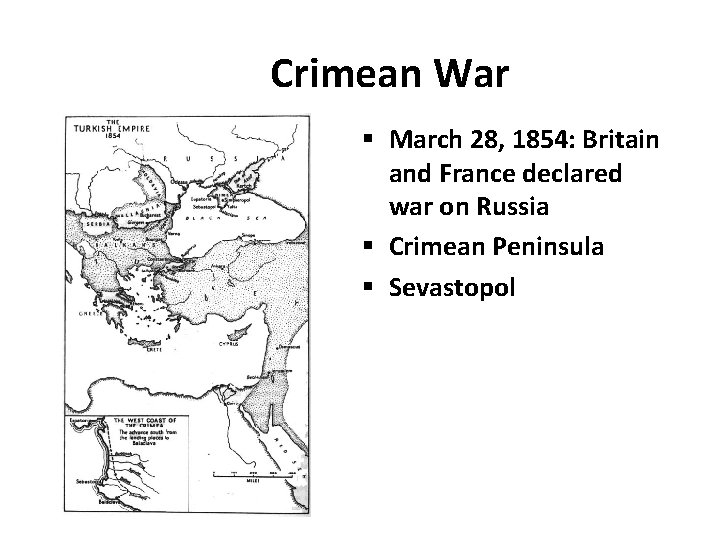 Crimean War § March 28, 1854: Britain and France declared war on Russia §
