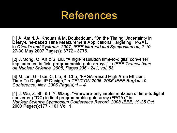 References [1] A. Amiri, A. Khouas & M. Boukadoum, “On the Timing Uncertainty in