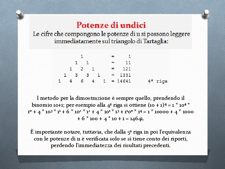 l metodo per la dimostrazione è sempre quello, prendendo il binomio 10+1; per esempio